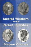 Secret Wisdom of the Great Initiates